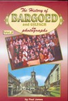 History of Bargoed and Gilfach in Photographs: v.2: Vol 2 - Paul James