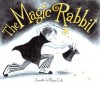 The Magic Rabbit - Annette LeBlanc Cate