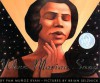 When Marian Sang - Pam Muñoz Ryan, Brian Selznick