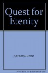 Quest for Etenity - George Kuwayama