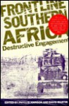 Frontline Southern Africa: Destructive Engagement - Phyllis Johnson