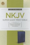 Super Giant Print Reference Bible-NKJV - Thomas Nelson Publishers