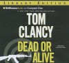 Dead or Alive - Tom Clancy, Lou Diamond Phillips, Grant Blackwood