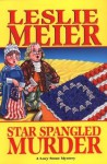 Star Spangled Murder (A Lucy Stone Mystery #11) - Leslie Meier