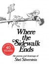 Where the Sidewalk Ends: Poems and Drawings - Shel Silverstein