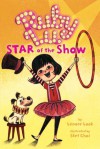 Ruby Lu, Star of the Show (Ruby Lu (Quality)) - Lenore Look, Stef Choi