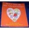 Will You Be My Valentine? - Steven Kroll