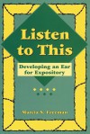 Listen to This: Developing an Ear for Expository (Maupin House) - Marcia S. Freeman