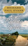 The Road to Grace (Walk (Richard Paul Evans)) - Richard Paul Evans