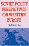 Soviet Pol Perspect W Europe (Chatham House Papers) - Neil Malcolm