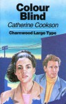 Colour Blind - Catherine Cookson