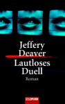 Lautloses Duell - Jeffery Deaver