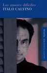 Los amores difíciles - Italo Calvino
