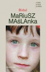 Bidul - Mariusz Maślanka