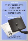 The Complete Guide to Graduate School Admission: Psychology, Counseling, and Related Professions - Patricia Keith-Spiegel, Michael W. Wiederman