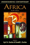 Understanding Contemporary Africa (Understanding: Introductions to the States and Regions of the Contemporary World) - April A. Gordon, Donald L. Gordon, Virginia DeLancey, George Joseph, Ambrose Moyo, Jeffrey W. Neff, Julius E. Nyang'Oro, Thomas O'Toole, Peter J. Schraeder, Eugenia Shanklin