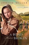 A Bond Never Broken - Judith McCoy Miller