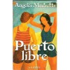 Puerto Libre - Ángeles Mastretta