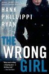 The Wrong Girl - Hank Phillippi Ryan