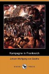 Kampagne in Frankreich (Dodo Press) - Johann Wolfgang von Goethe