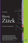 Slavoj Zizek: A Critical Introduction - Ian Parker