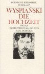 Die Hochzeit. Drama in drei Akten. - Stanisław Wyspiański, Karl Dedecius