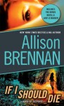 If I Should Die (Lucy Kincaid #3) - Allison Brennan