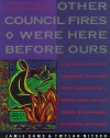 Other Council Fires Were Here Before Ours: A Classic Native American Creation Story as Retold by a Seneca Elder and Her Gra - Jamie Sams