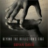 Beyond The Reflection's Edge (Echoes From The Edge, #1) - Bryan Davis