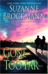 Gone Too Far (Troubleshooters #6) - Suzanne Brockmann