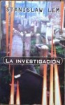 La investigación - Stanisław Lem