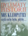 Dylematy historii : nos Kleopatry czyli co by było, gdyby... - Paweł Wieczorkiewicz