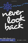 Never Look Back (Emi Lost & Found #3) - Lori L. Otto