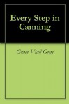 Every Step in Canning - Grace Viall Gray