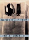 All You Who Sleep Tonight - Vikram Seth