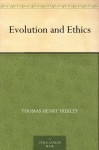 Evolution and Ethics (免费公版书) - Thomas Henry Huxley