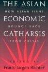 The Asian Economic Catharsis - Frank-Jürgen Richter