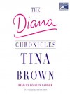 The Diana Chronicles (Audio CD [Unabridged]) - Tina Brown