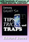 Samsung Galaxy S4 Tips, Tricks, and Traps: A How-To Tutorial for the Samsung Galaxy S4 - Edward Jones