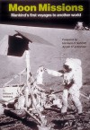 Moon Missions: Mankinds First Voyages To AnotherWorld - William F. Mellberg, Harrison H. Schmitt