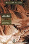 Aballay - Antonio Di Benedetto