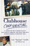 Clubhouse Confidential: A Yankee Bat Boy's Insider Tale of Wild Nights, Gambling, and Good Times with Modern Baseball's Greatest Team - Luis Castillo, William Cane