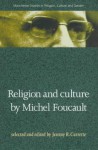 Religion and Culture (Studies in Religion, Culture & Society) - Michel Foucault