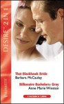 The Blackhawk Bride / Billionaire Bachelors: Grey (Desire 2 in 1) - Barbara McCauley, Anne Marie Winston