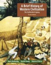 A Brief History of Western Civilization: The Unfinished Legacy, Single Volume Edition - Mark A. Kishlansky, Patricia O'Brien, Patrick J. Geary