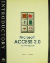 Microsoft Access 2.0 for Windows: Introductory Edition - Joseph J. Adamski