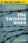 The Twisted Ones - Vin Packer