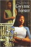 If You Walked in My Shoes - Gwynne Forster