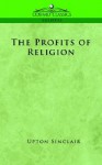 The Profits of Religion - Upton Sinclair