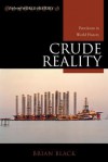 Crude Reality: Petroleum in World History - Brian Black